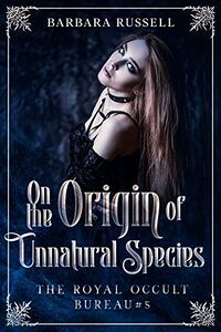On the Origin of Unnatural Species eBook Cover, written by Barbara Russell