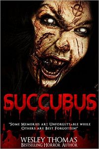 Succubus Original eBook Cover, written by Wesley Thomas