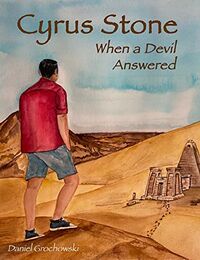 Cyrus Stone: When a Devil Answered eBook Cover, written by Daniel Grochowski