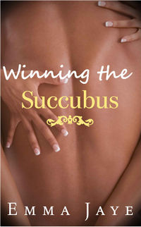 Winning the Succubus eBook Cover, written by Emma Jaye