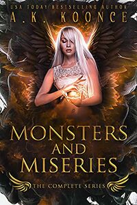 The Monsters and Miseries Series Boxset eBook Cover, written by A.K. Koonce