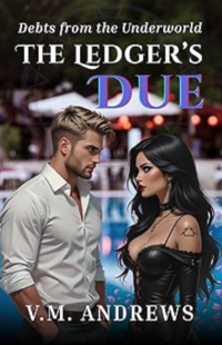 The Ledger's Due: Debts From the Underworld eBook Cover, written by V.M. Andrews