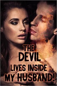 The Devil Lives Inside My Husband! eBook Cover, written by Rose Black