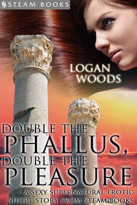 Double the Phallus, Double the Pleasure eBook Cover, written by Logan Woods