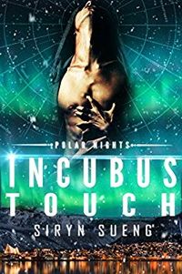 Incubus Touch eBook Cover, written by Siryn Sueng